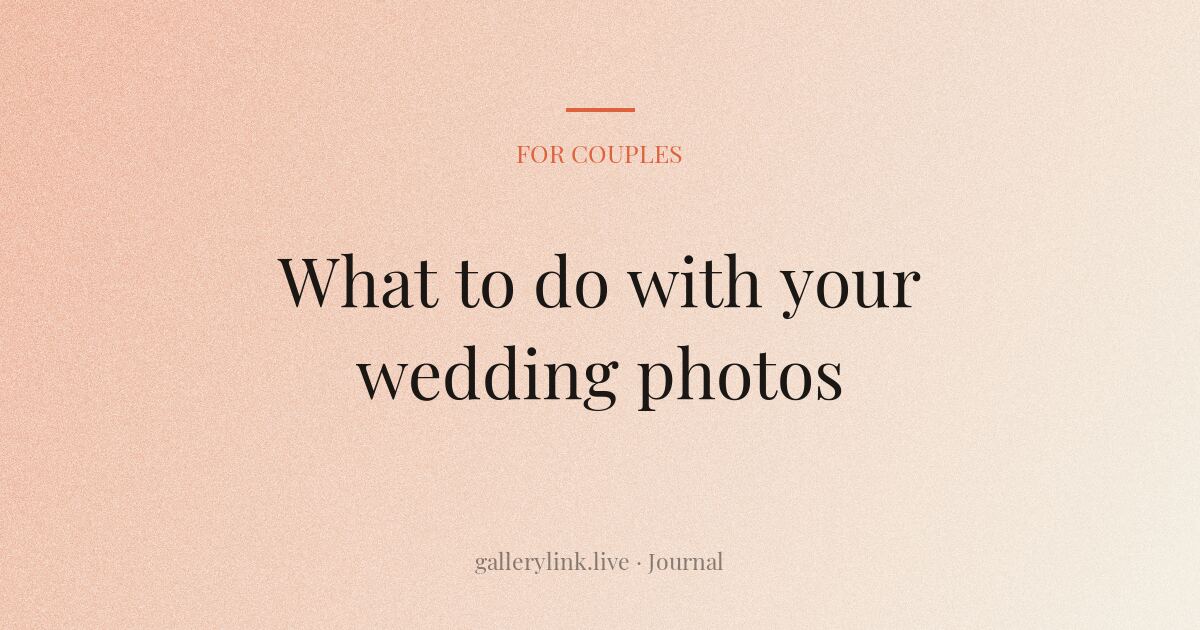 What to Do With Your Wedding Photos After the Wedding